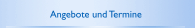 Angebote und Termine